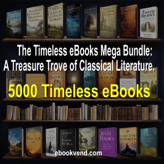 The Timeless eBooks Mega Bundle: A Treasure Trove of Classical Literature.